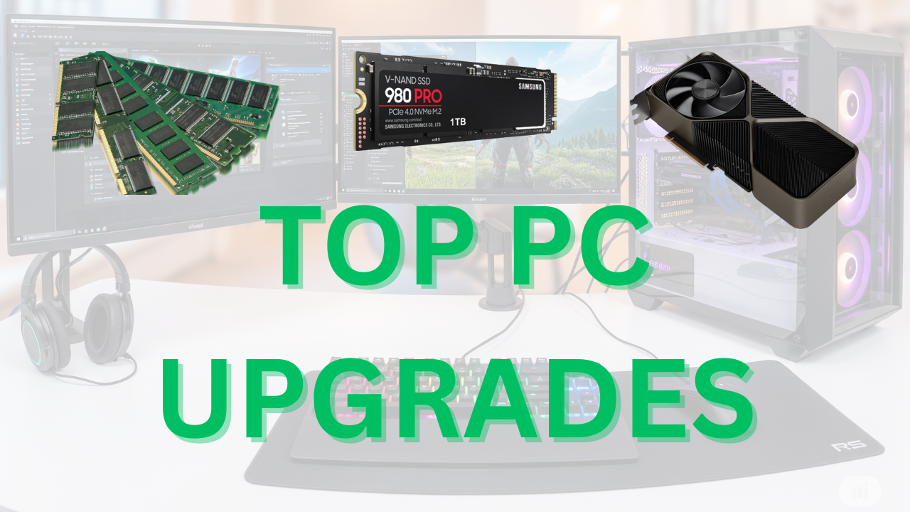 Top 5 Upgrades for your PC